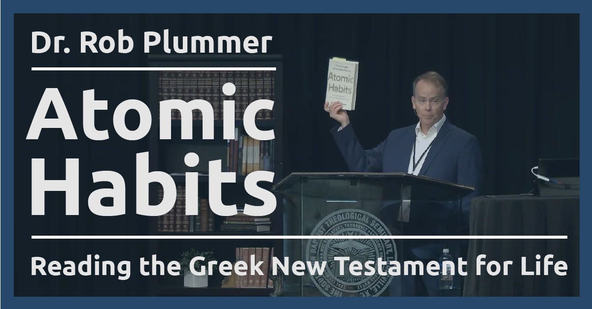 Greek & Hebrew for Life Conference 2023 Plenary #4 Rob Plummer