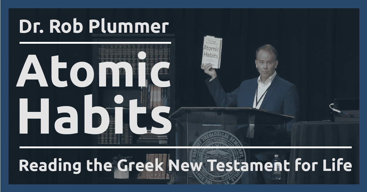 Greek & Hebrew for Life Conference 2023 Plenary #4 Rob Plummer