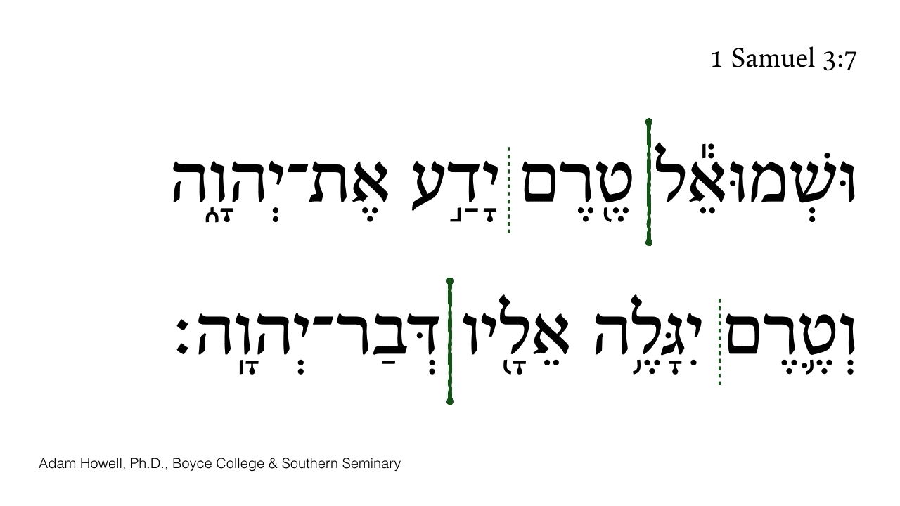 1 Samuel 3:7 Part 2 Accents