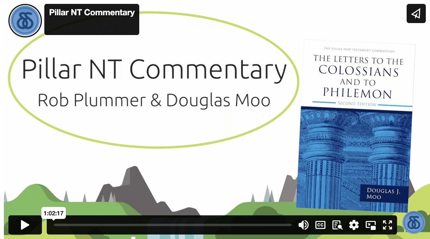 Plummer chats with Doug Moo about his revised Colossians Commentary, 40% Off Code