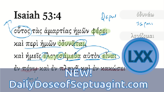 Isaiah 53:4 (LXX) NEW! DailyDoseofSeptuagint.com