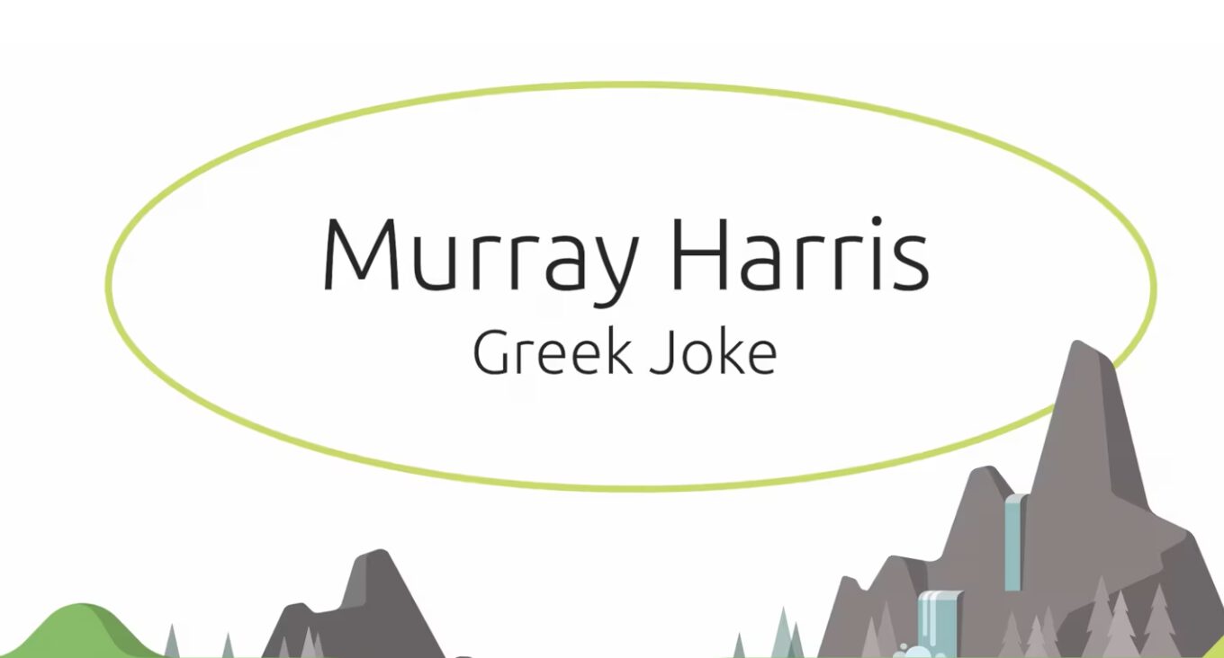 Greek Scholar Murray Harris with a Greek Joke