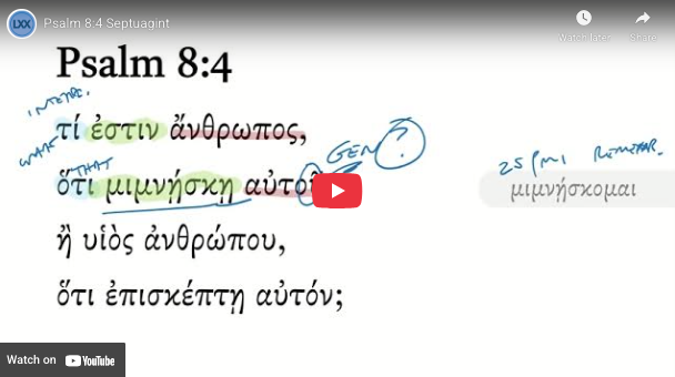 Psalm 8:4 Septuagint