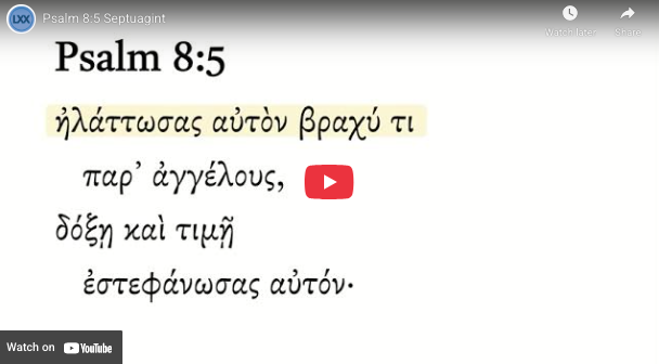 Psalm 8:5 Septuagint