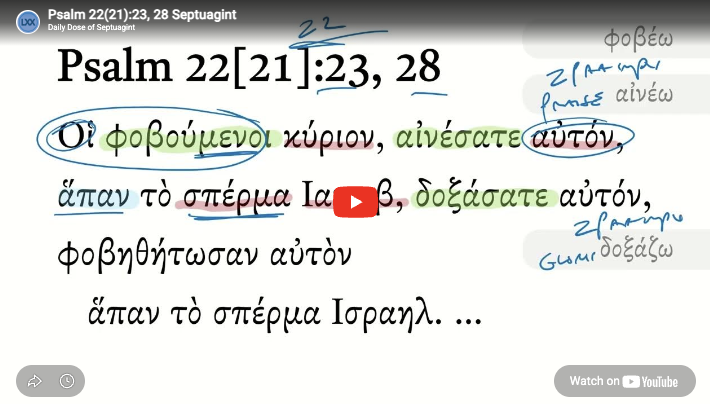 Psalm 22(21):23, 28 Septuagint
