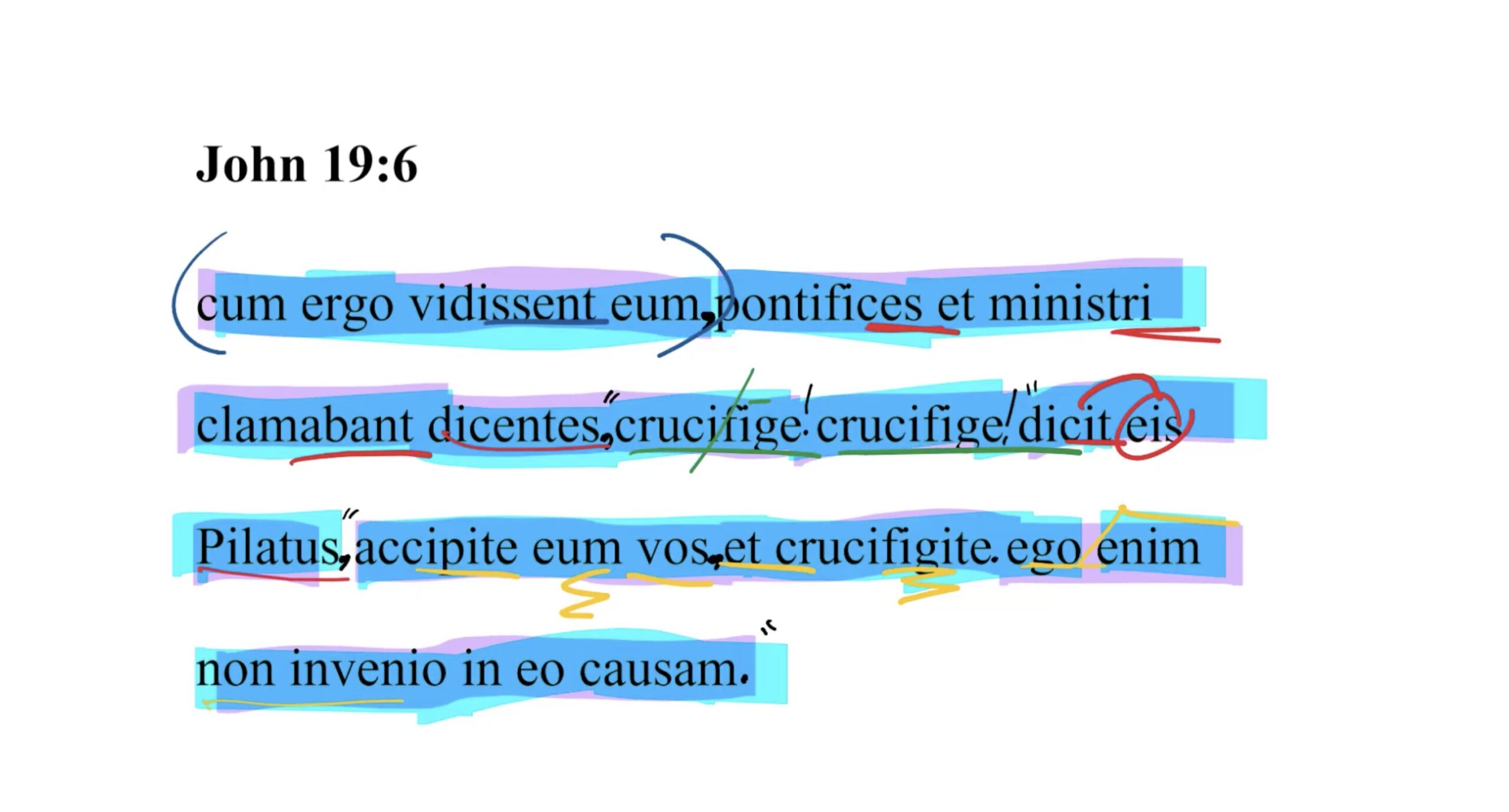 John 19:6 Latin Vulgate