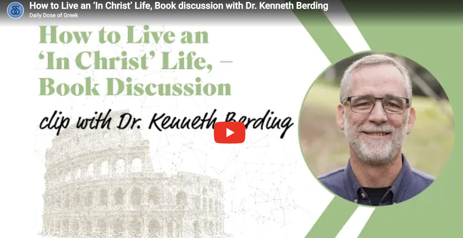 Dr. Kenneth Berding on Union with Christ