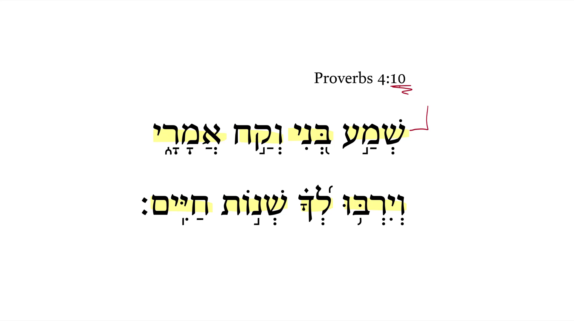 Proverbs 4:10